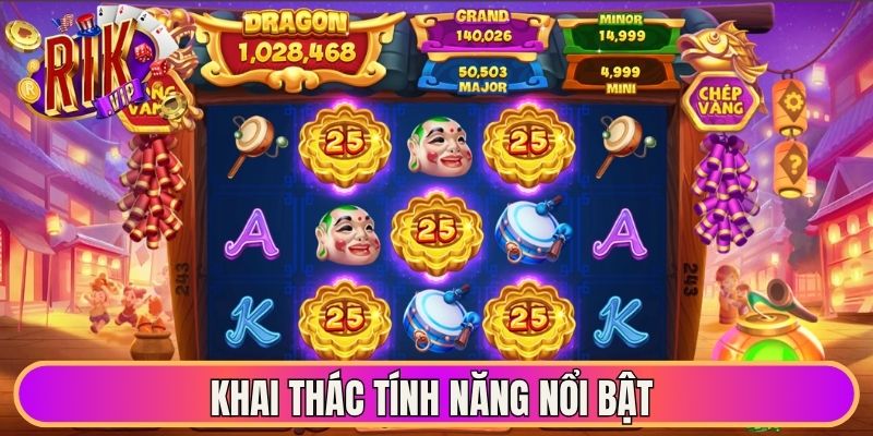 Khai thác tính năng nổi bật 