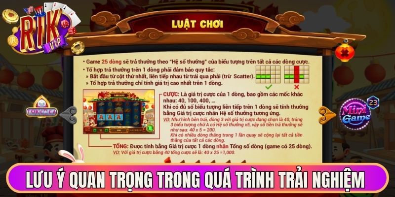 Lưu ý quan trọng trong quá trình trải nghiệm  