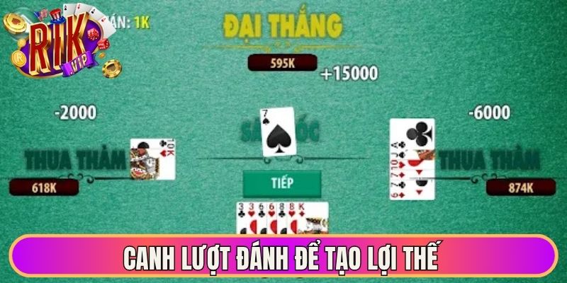 Canh lượt đánh để tạo lợi thế 